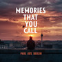 Memories That You Call