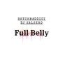 Full Belly (feat. Halsero) [Explicit]