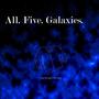 All. Five. Galaxies.