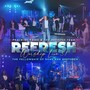 Refresh Worship Live 3.1 - The Fellowship of Sons & Brethren