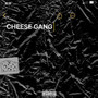 CHEESE GANG (Explicit)