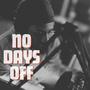 No Days Off (Explicit)