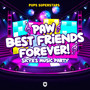 Paw Best Friends Forever! (Skye's Music Party)