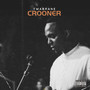 Crooner (Explicit)