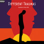 Different Traumas (Explicit)