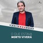 O Que Estava Morto Viverá