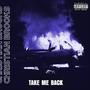 Take Me Back (Explicit)