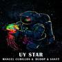 Uy star (feat. Manuel Cubillos, Dloop & Sant7)