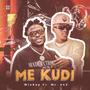 Me Kudi (feat. Wizkay & Mr442) [Explicit]
