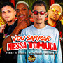 Vou Sarrar Nessa Tchuca (Explicit)