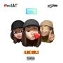 I like girls (feat. Firstklaz & Hitsound) [Explicit]