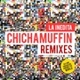 Chichamuffin Remixes