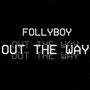 Out The Way (Explicit)
