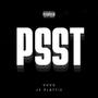 Psst (feat. Jy Plattie) [Explicit]