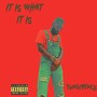 IT is What IT is (Explicit)