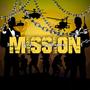 Mission (feat. N9ne) [Explicit]