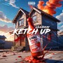 Ketch Up (Explicit)