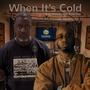 When It's Cold (feat. Toy Danielle, El Hakim, Champ & Benny The Butcher)