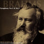 Brahms: Symphony No. 1 and No. 2