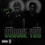 Choose You (feat. YVNG22 & JAIRK) [Explicit]
