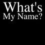 What's My Name? (Explicit)