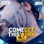 Come Get This Work: Vol. 1 (***** And Poems) [Explicit]