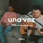 una vez [REAL]