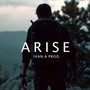 Arise