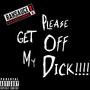 pleasegetoffmydick!(punk nigga)