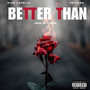 Better Than (Explicit)