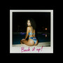 Back It Up (Explicit)