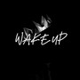 Wake Up (Explicit)