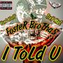 I Told U (feat. Yung Kleff & Trey Mac ) [Explicit]