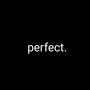 perfect. (Explicit)