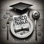 Busco Trabajo (feat. danny mc) [Explicit]