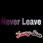Never Leave