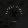 FATHER TIME 2 (Explicit)