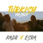 Turkish Mashup Vol.1 (feat. Esraworld)