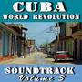 Cuba World Revolution, Vol. 3 (Original Motion Picture Soundtrack)