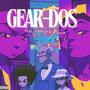 Gear-Dos (feat. A$hkan & Knowuh) [Explicit]