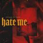 Hate Me (Explicit)