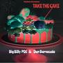 Take The Cake (feat. Dan Barracuda)