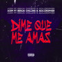 Dime Que Me Amas (Explicit)