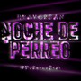 Noche De Perreo