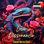 Love Dissonance (Explicit)