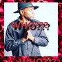 Who??? (feat. Lamar Latin) [Explicit]