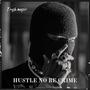 HUSTLE NO BE CRIME