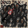 Draco Talk (Explicit)