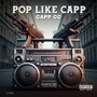 pop like capp