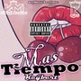 Mas Tiempo (Explicit)